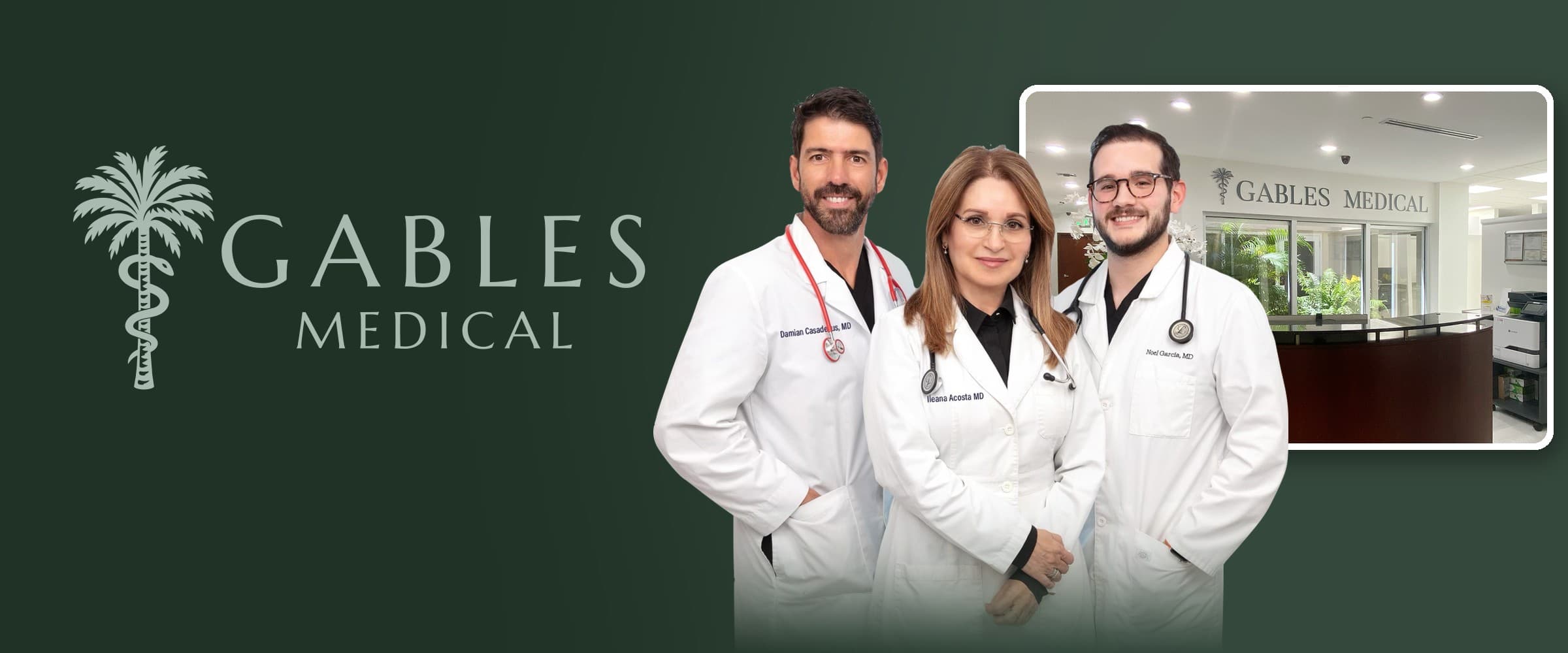 Gables Medical logo beside Drs. Damian Casadesus, Ileana Acosta and Noel García Acosta in white coats, with the Gables Medical reception desk